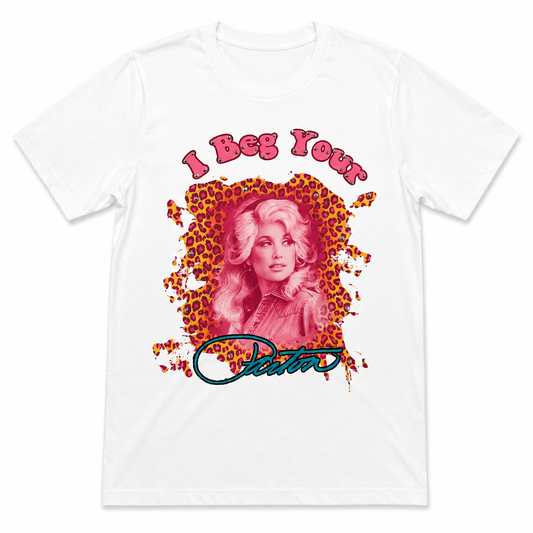 I beg your Parton T-Shirt on White with Crystals